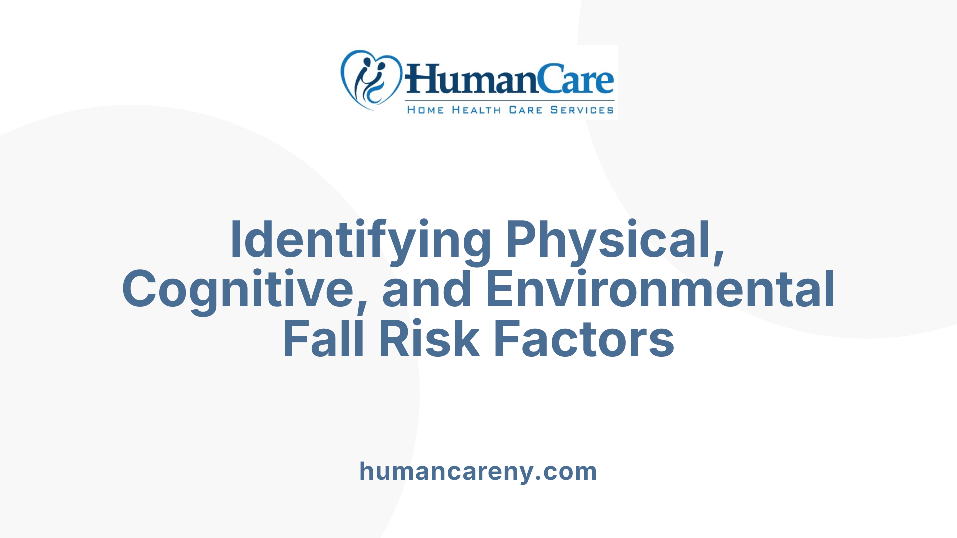 Identifying Physical, Cognitive, and Environmental Fall Risk Factors