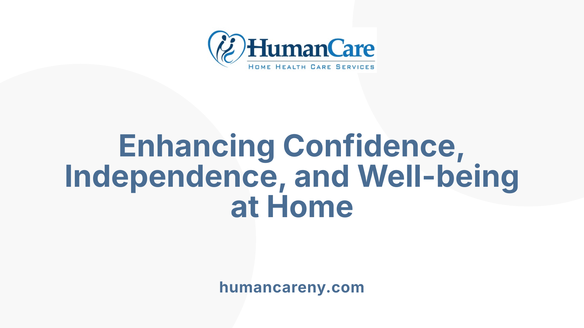 Enhancing Confidence, Independence, and Well-being at Home