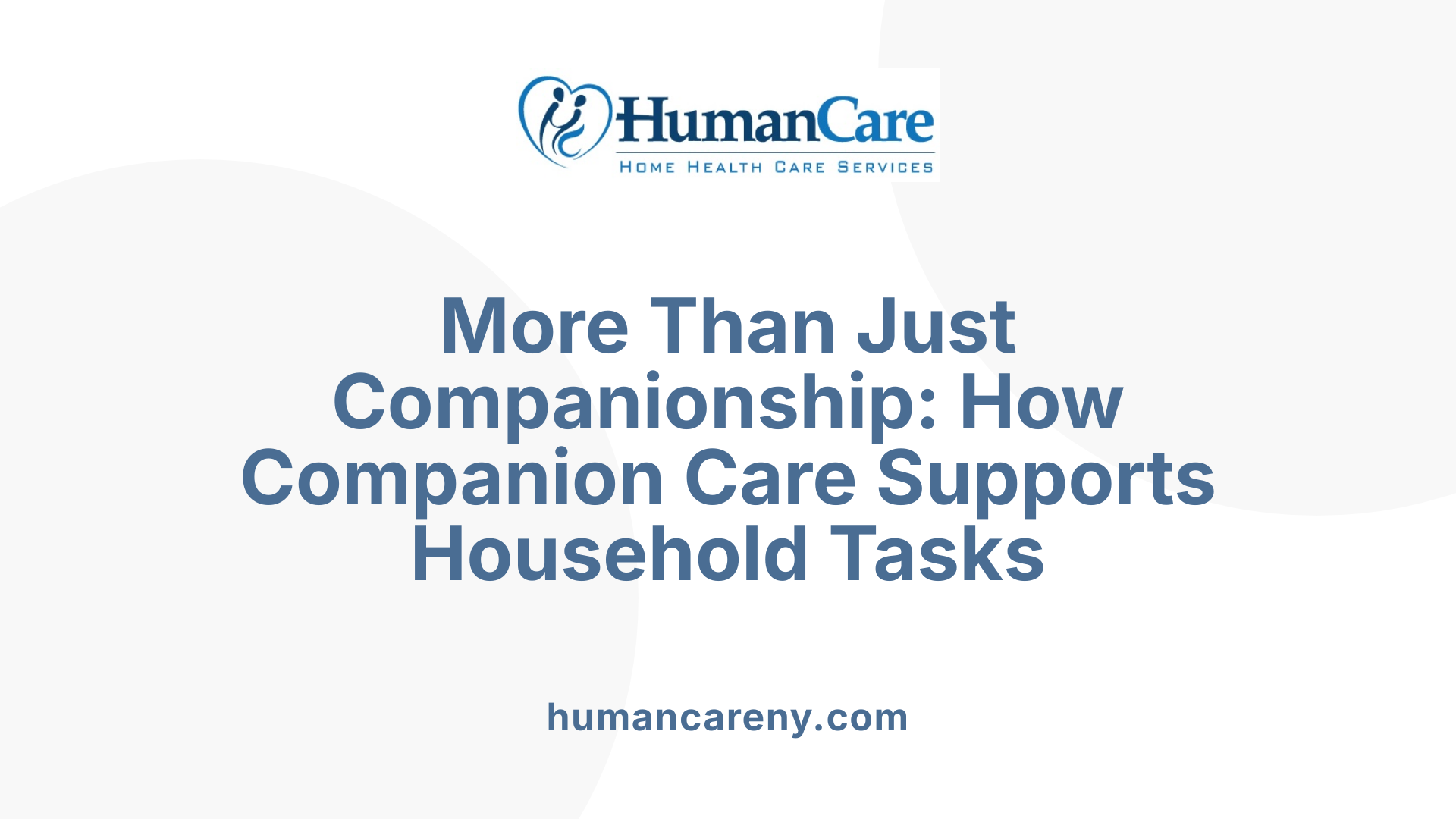 More Than Just Companionship: How Companion Care Supports Household Tasks