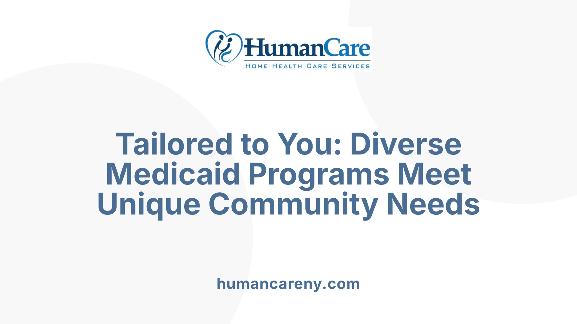 Tailored to You: Diverse Medicaid Programs Meet Unique Community Needs