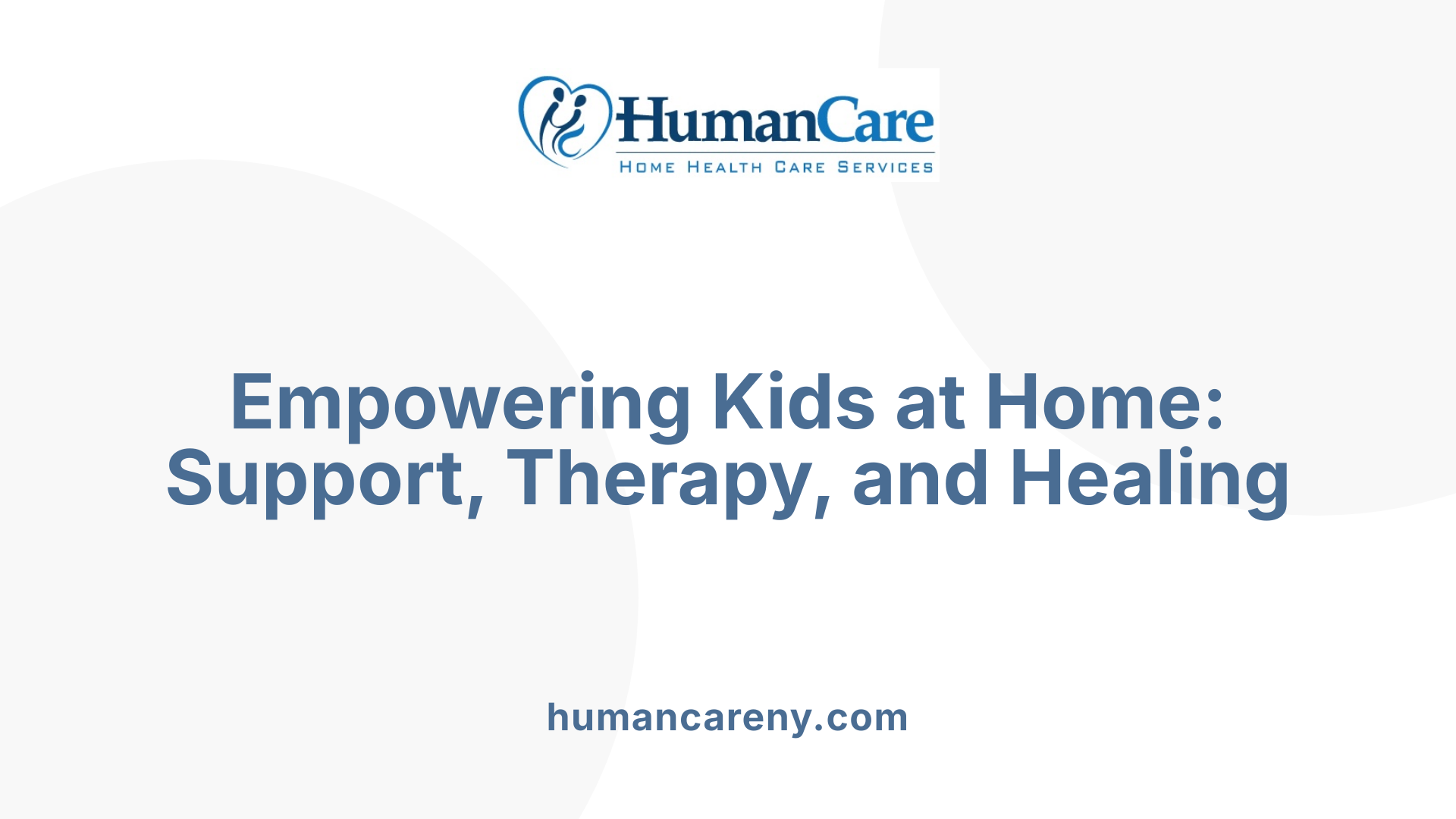 Empowering Kids at Home: Support, Therapy, and Healing