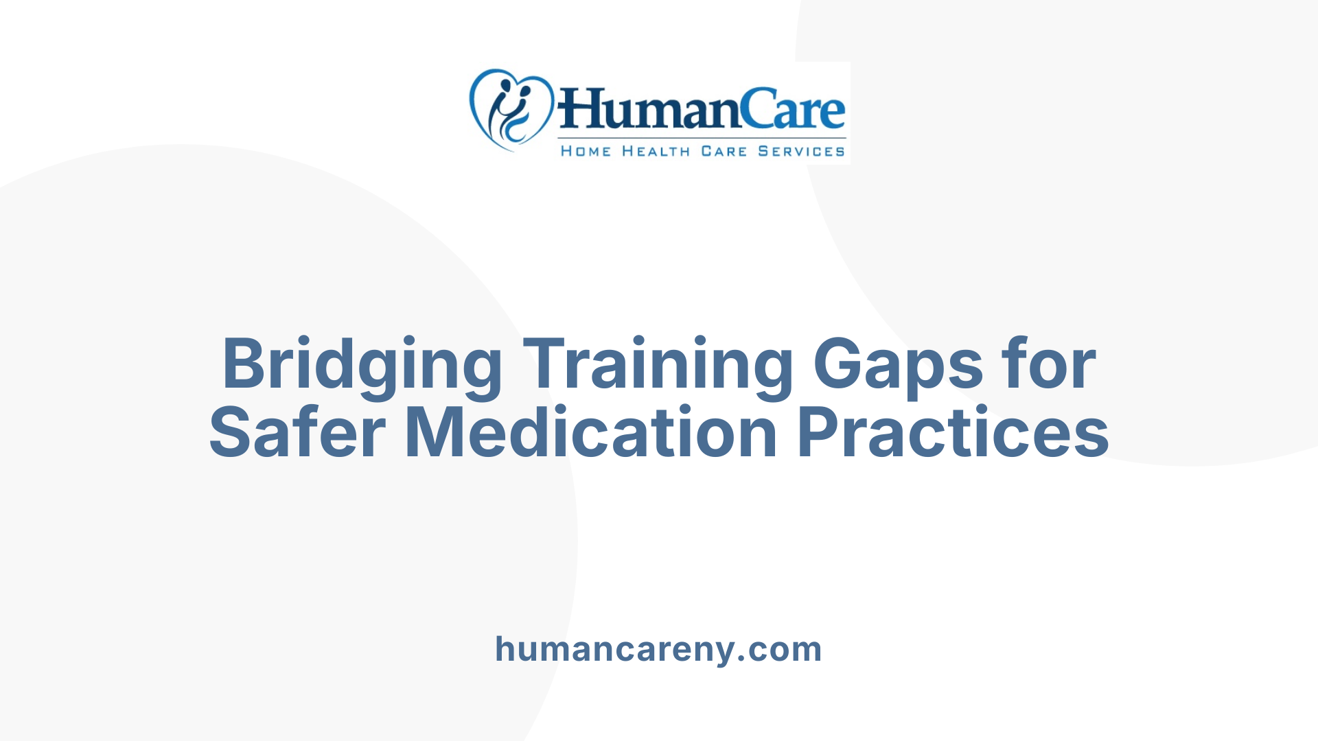 Bridging Training Gaps for Safer Medication Practices