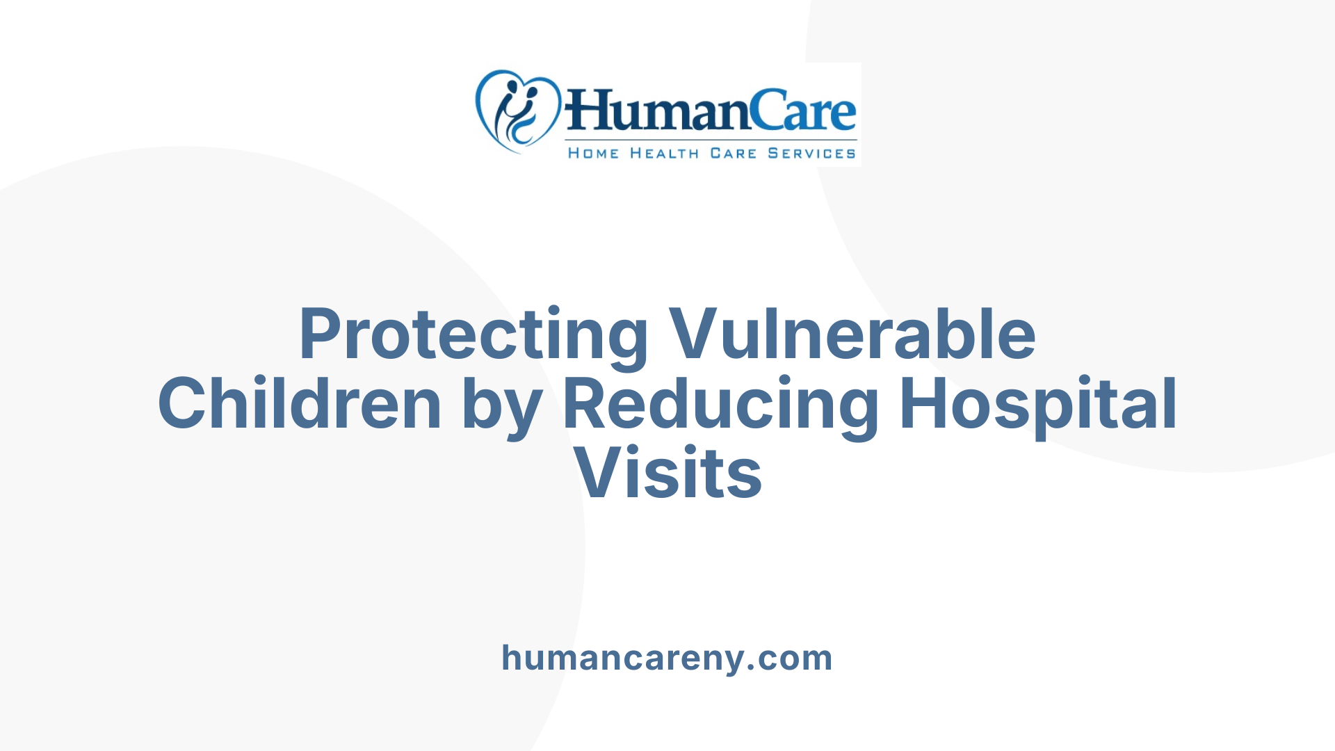 Protecting Vulnerable Children by Reducing Hospital Visits