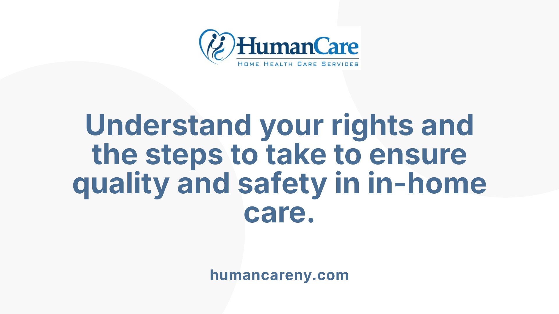 Understand your rights and the steps to take to ensure quality and safety in in-home care.