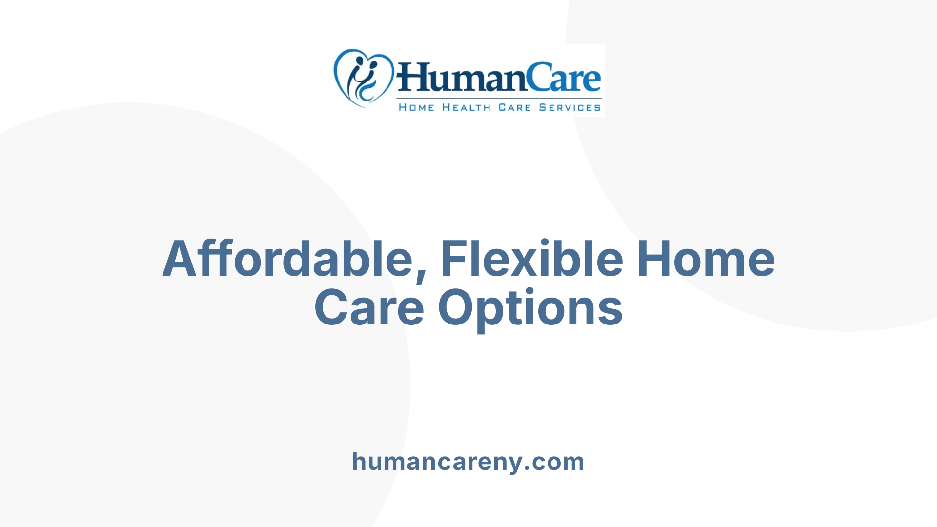 Affordable, Flexible Home Care Options