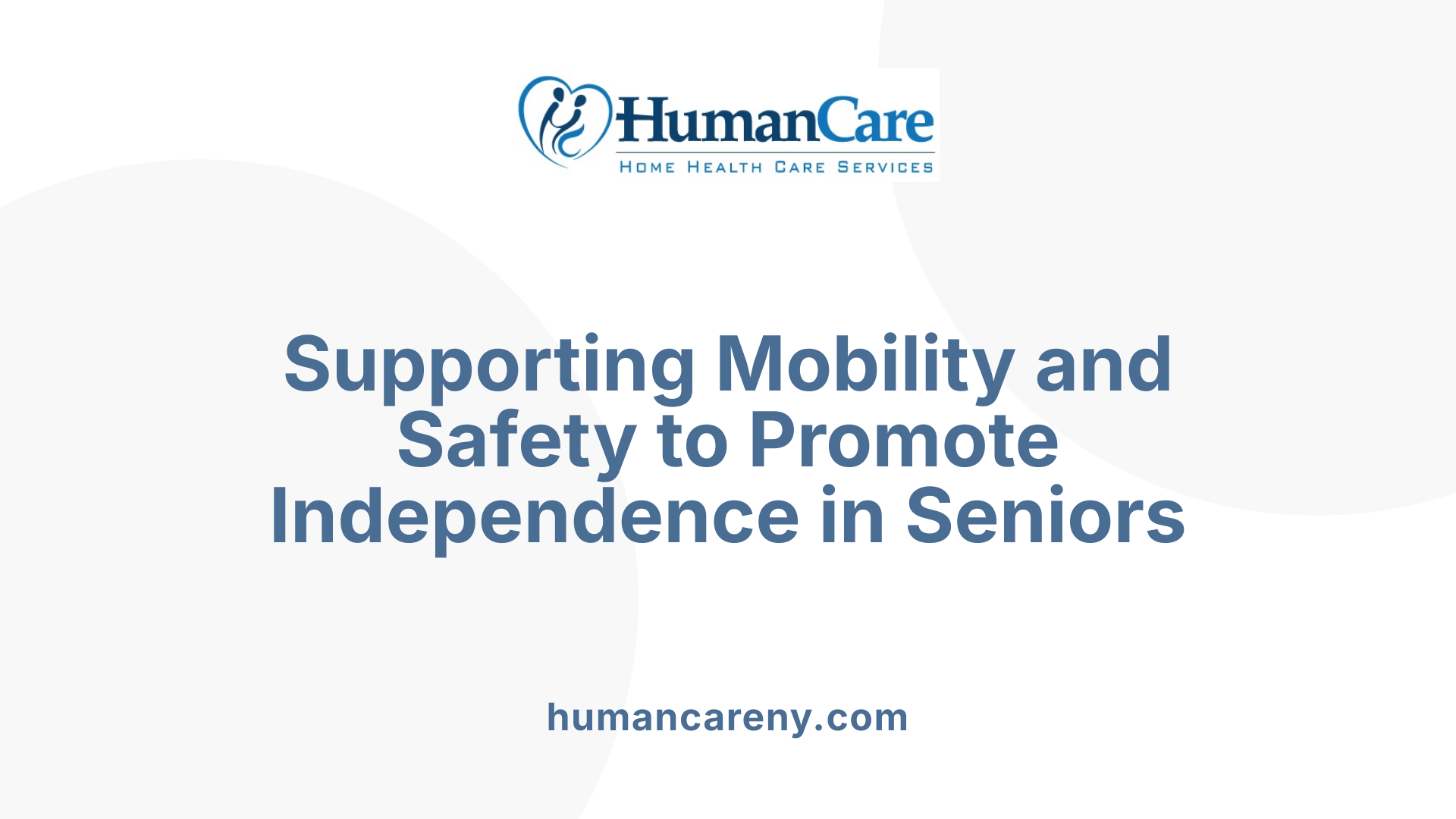 Supporting Mobility and Safety to Promote Independence in Seniors