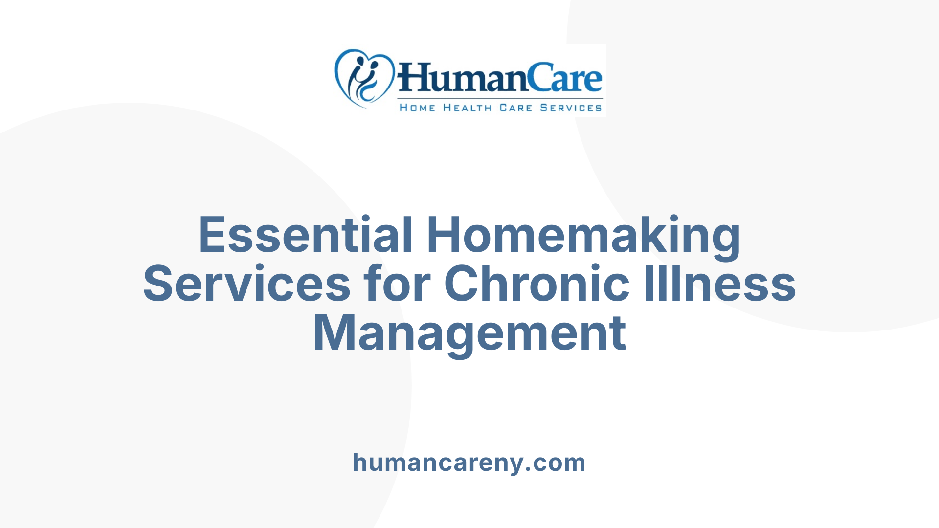 Essential Homemaking Services for Chronic Illness Management