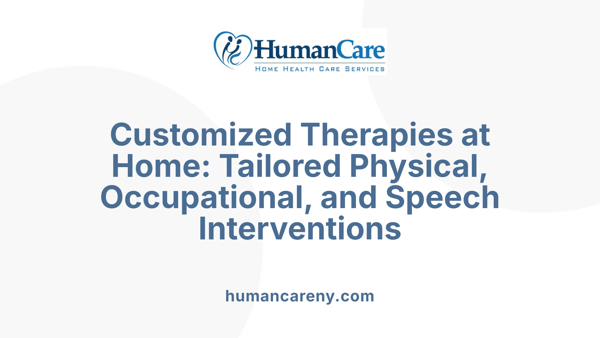 Customized Therapies at Home: Tailored Physical, Occupational, and Speech Interventions