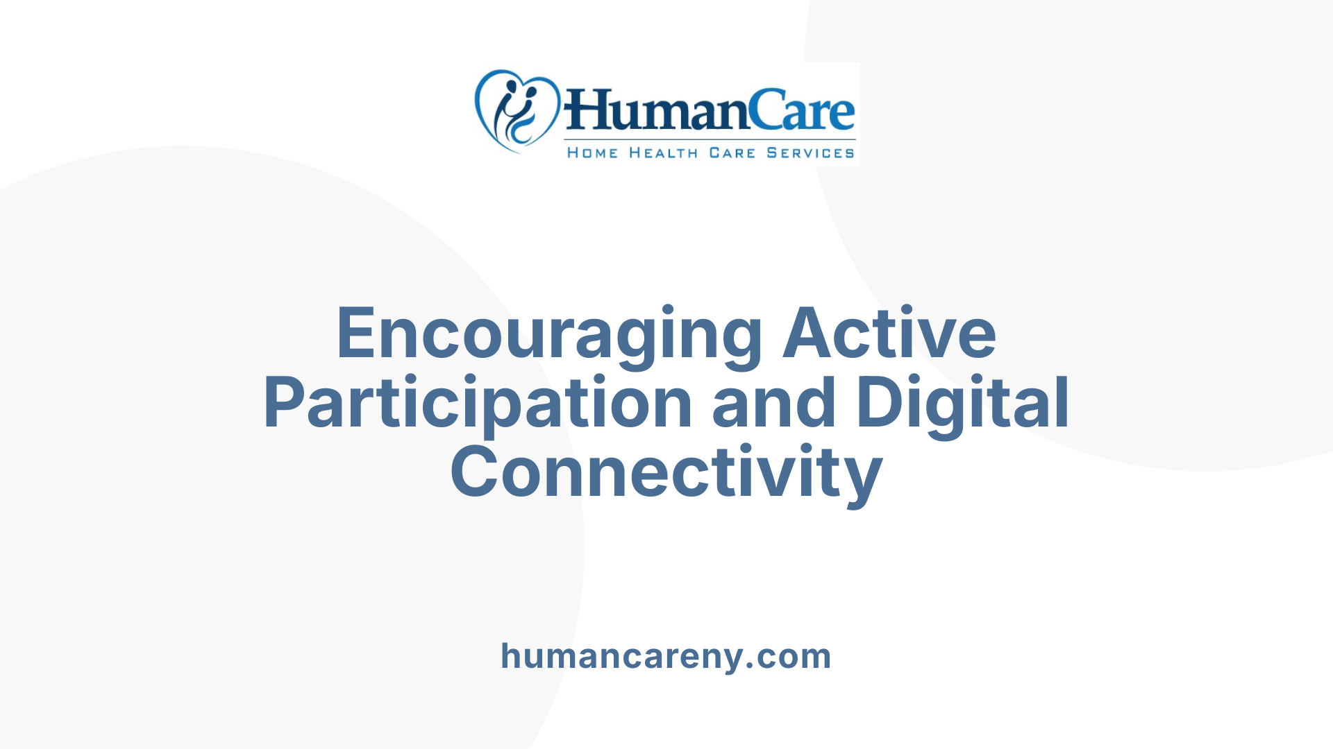 Encouraging Active Participation and Digital Connectivity