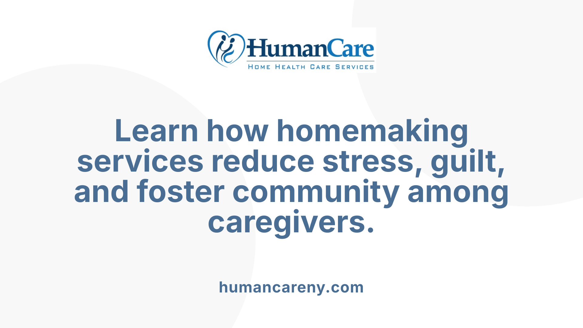Learn how homemaking services reduce stress, guilt, and foster community among caregivers.