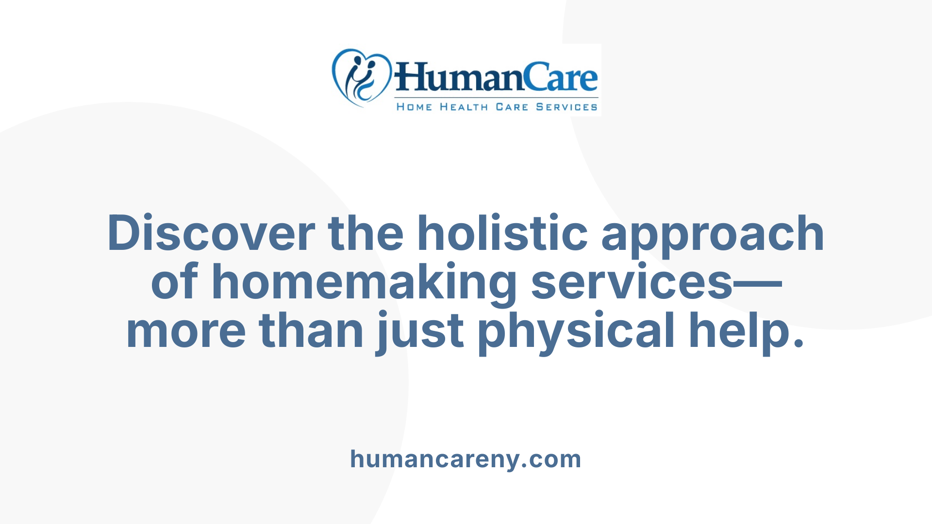 Discover the holistic approach of homemaking services—more than just physical help.