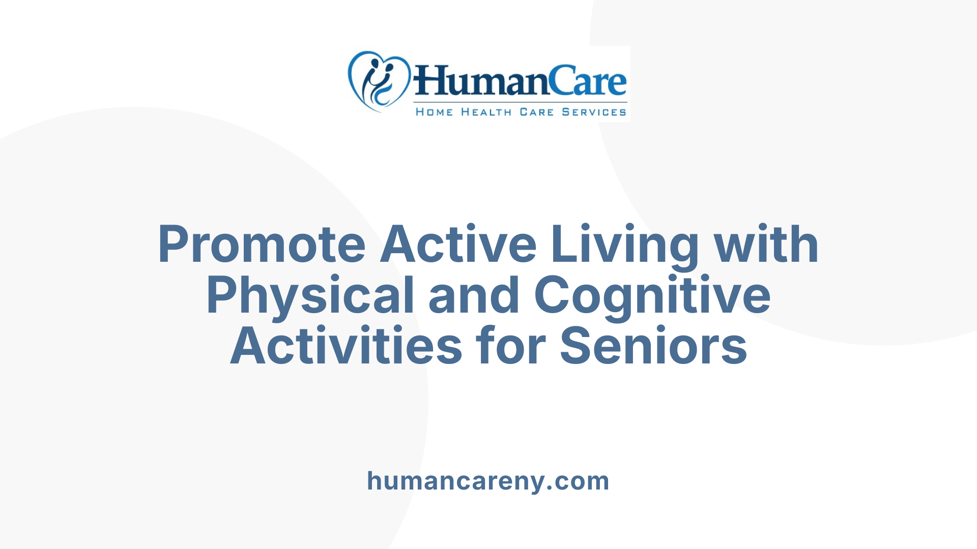 Promote Active Living with Physical and Cognitive Activities for Seniors