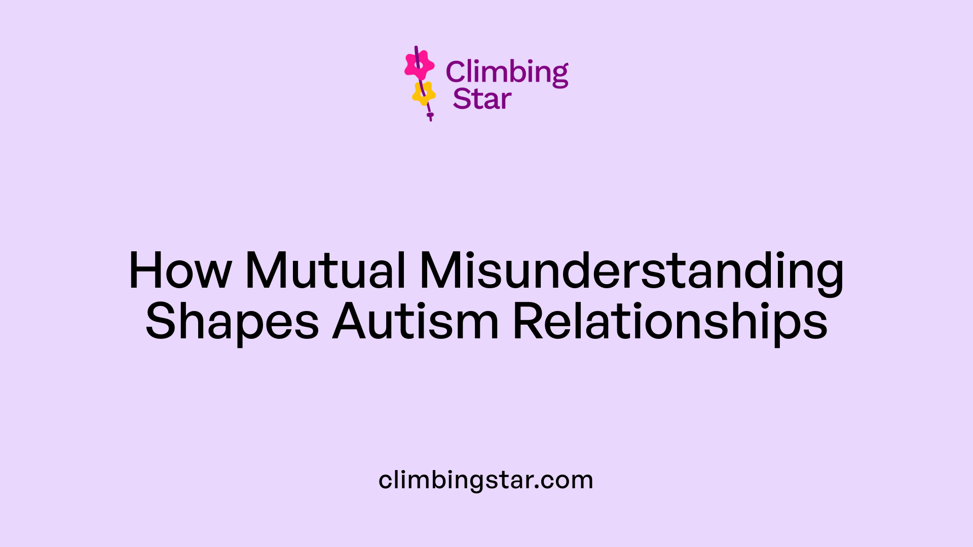 How Mutual Misunderstanding Shapes Autism Relationships
