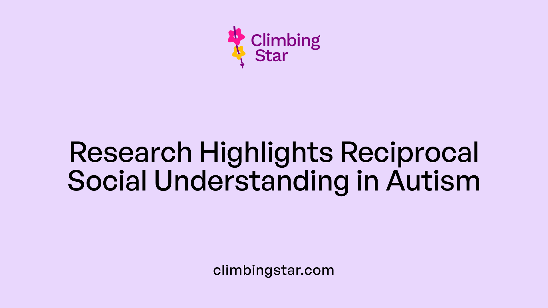 Research Highlights Reciprocal Social Understanding in Autism
