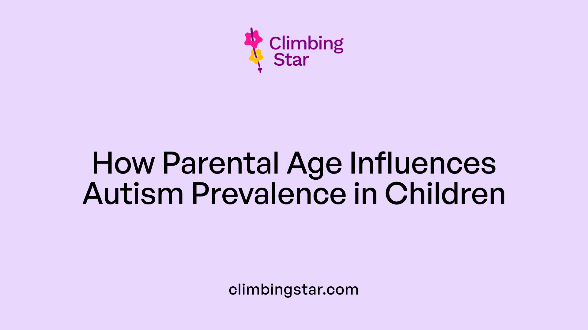 How Parental Age Influences Autism Prevalence in Children