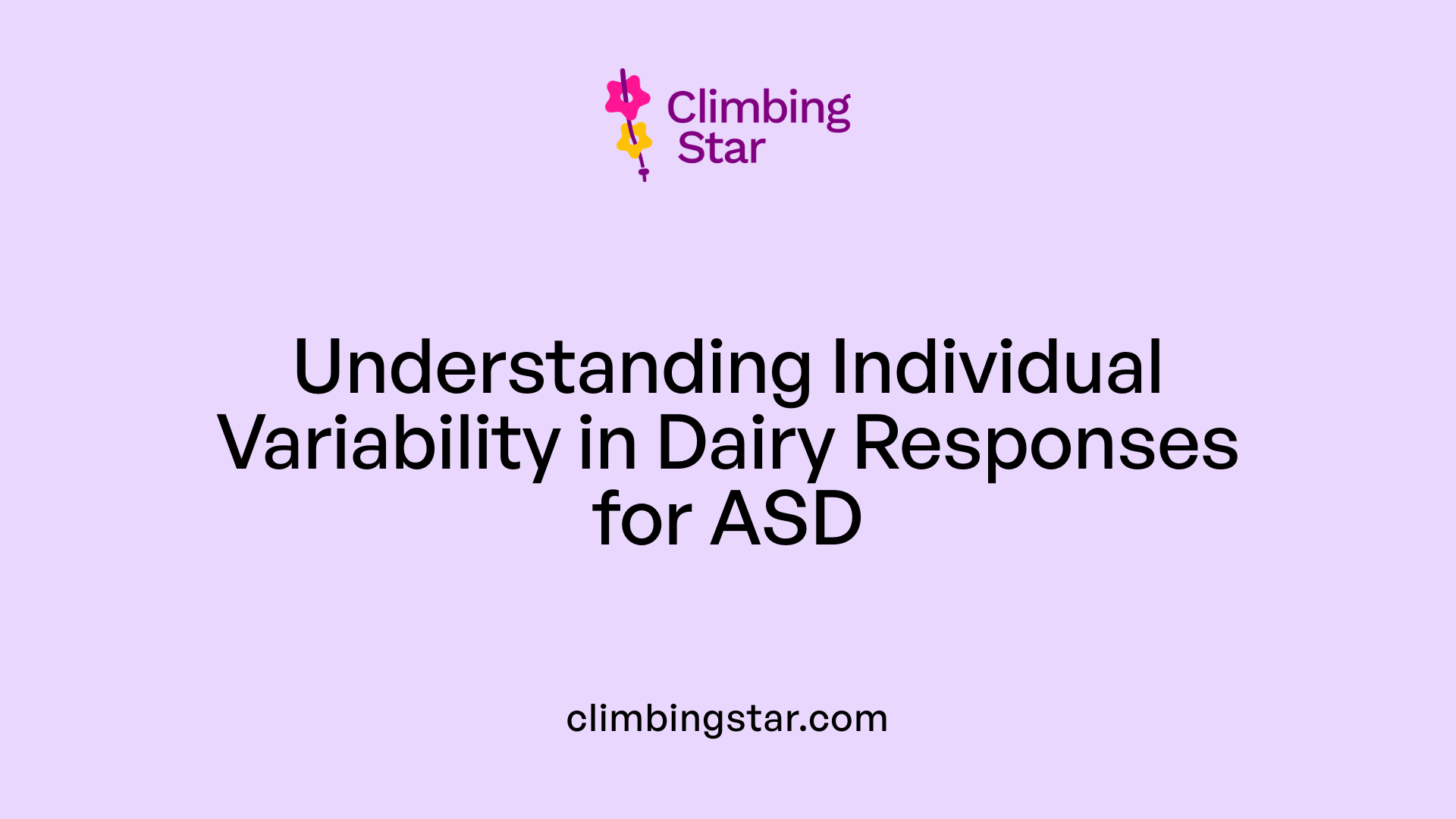 Understanding Individual Variability in Dairy Responses for ASD