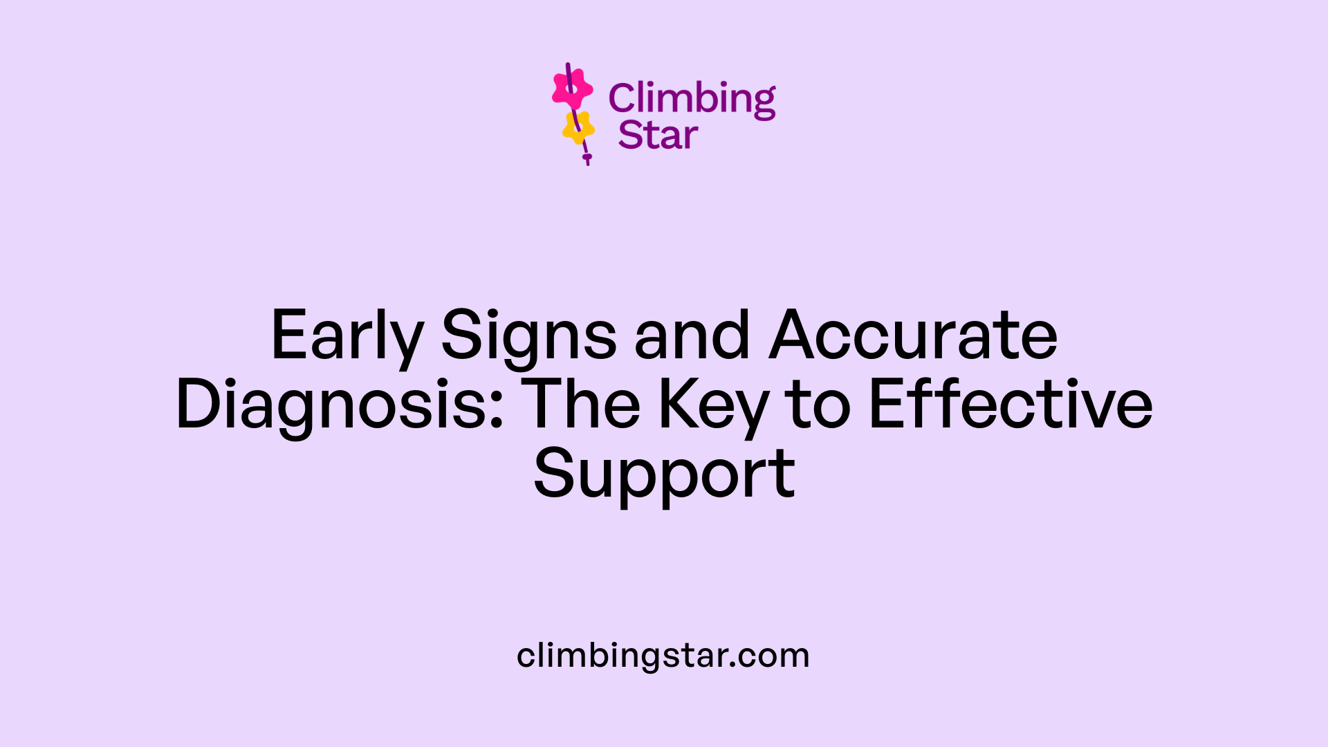 Early Signs and Accurate Diagnosis: The Key to Effective Support