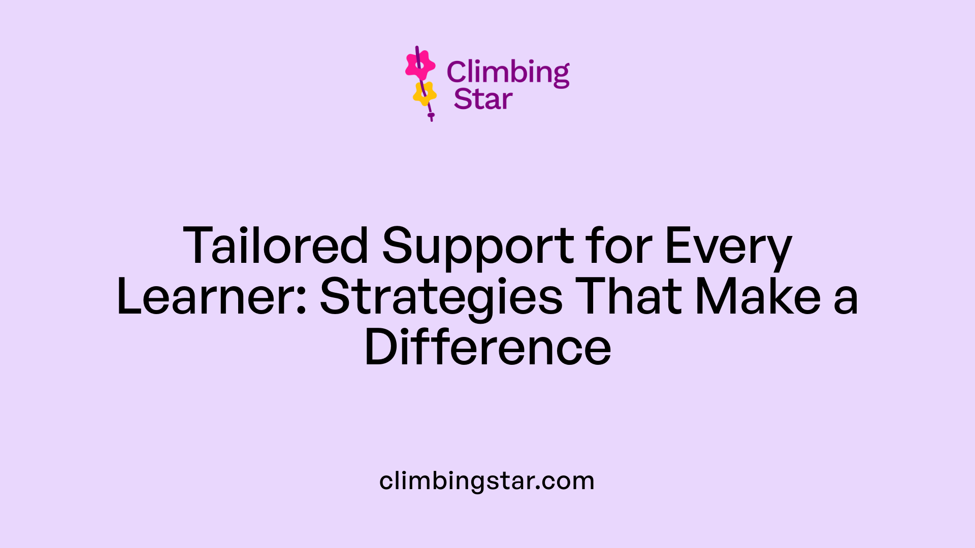 Tailored Support for Every Learner: Strategies That Make a Difference