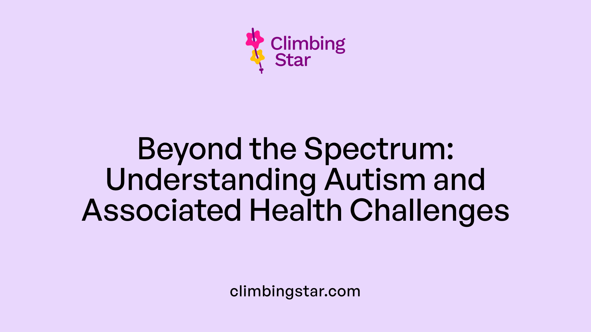 Beyond the Spectrum: Understanding Autism and Associated Health Challenges