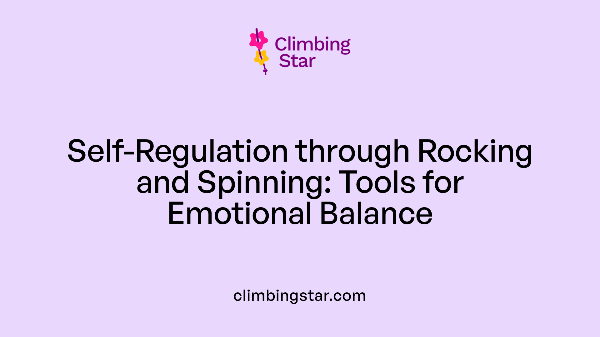 Self-Regulation through Rocking and Spinning: Tools for Emotional Balance