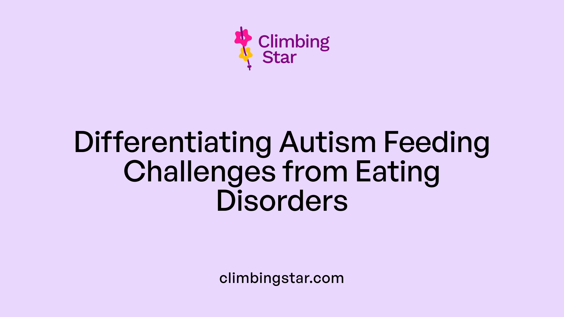 Differentiating Autism Feeding Challenges from Eating Disorders