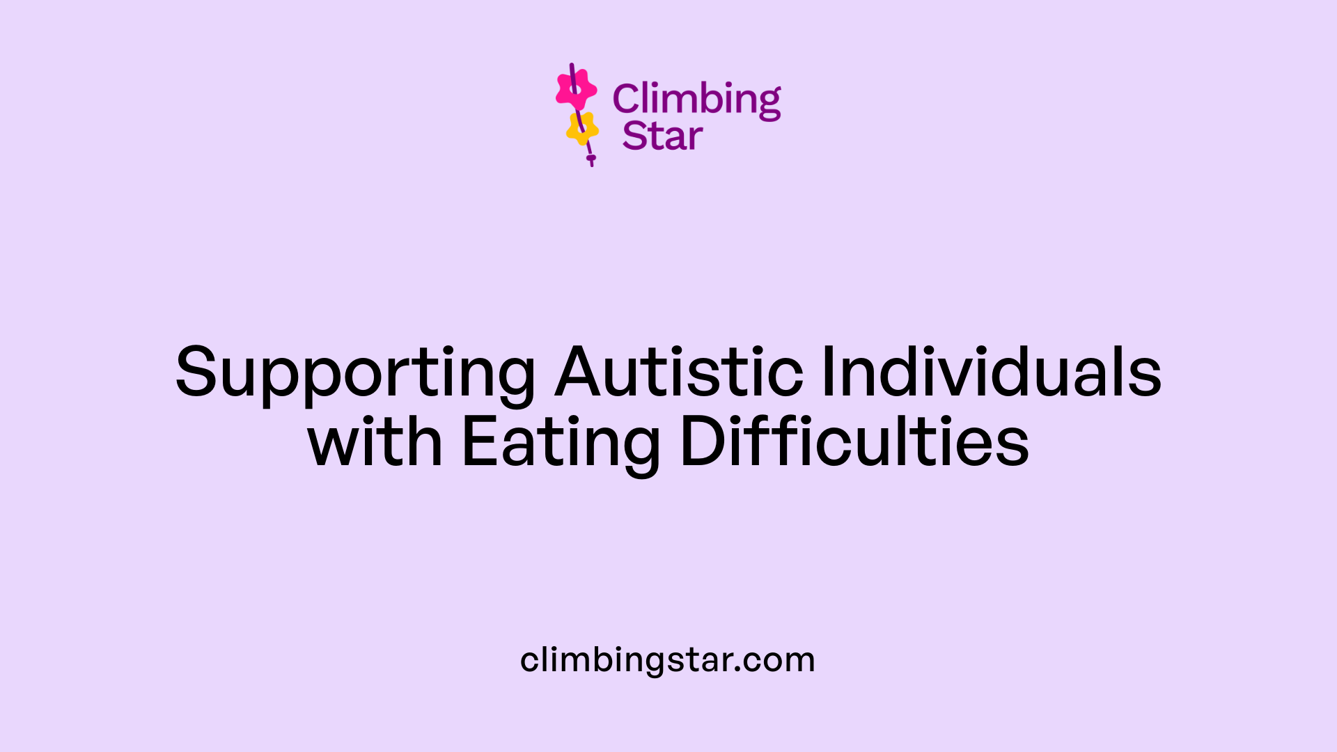Supporting Autistic Individuals with Eating Difficulties