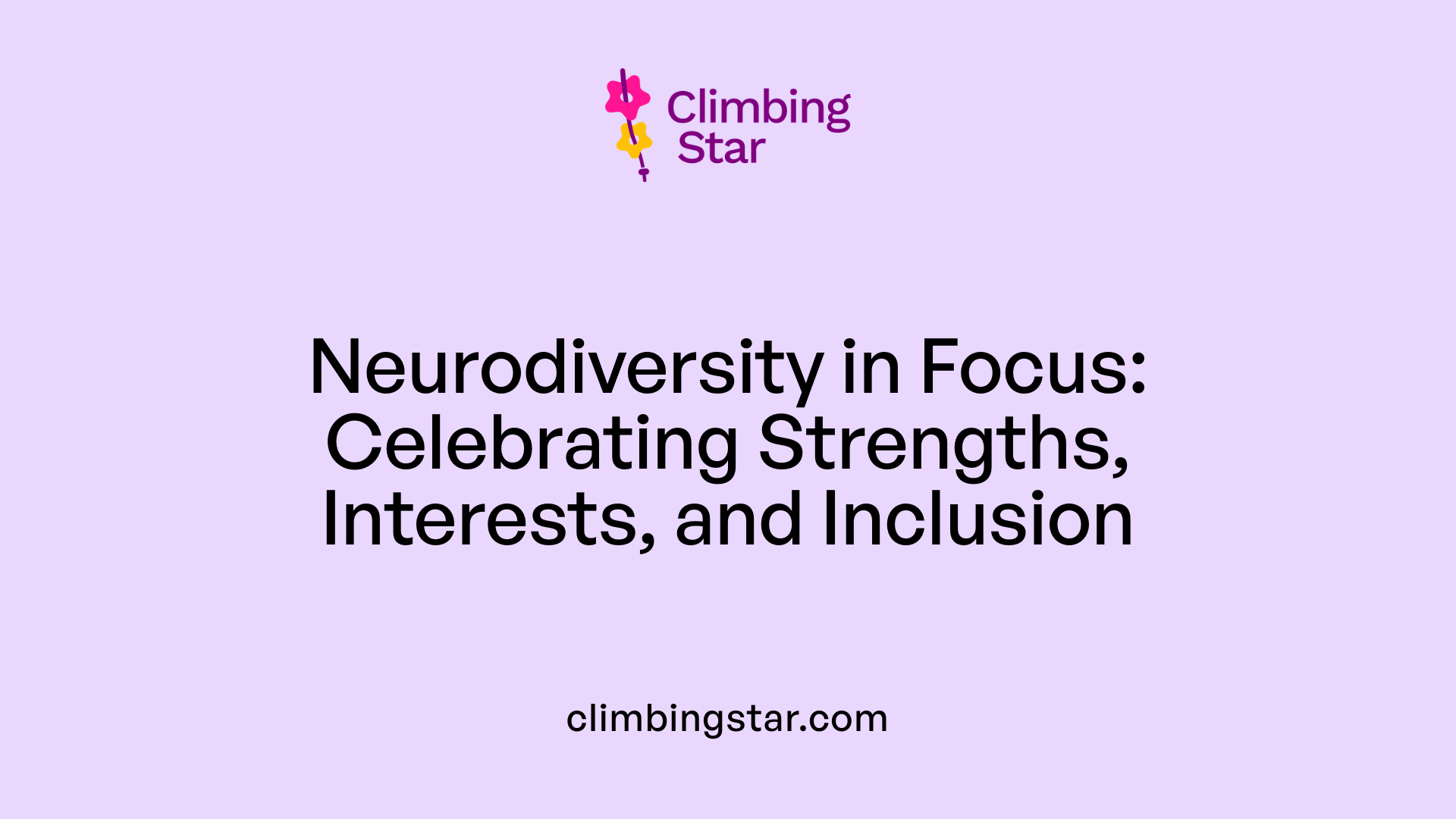 Neurodiversity in Focus: Celebrating Strengths, Interests, and Inclusion