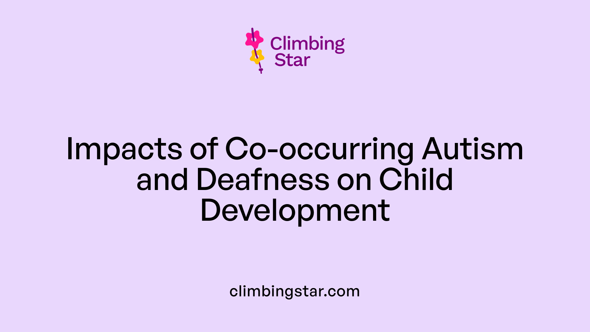 Impacts of Co-occurring Autism and Deafness on Child Development