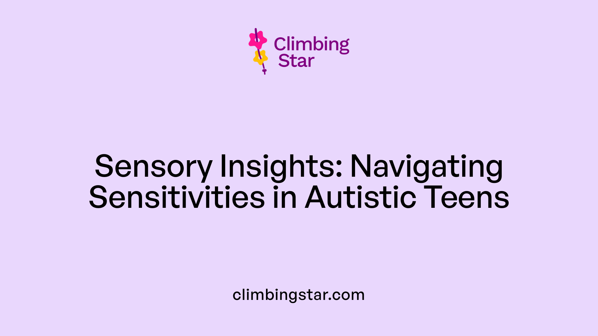Sensory Insights: Navigating Sensitivities in Autistic Teens