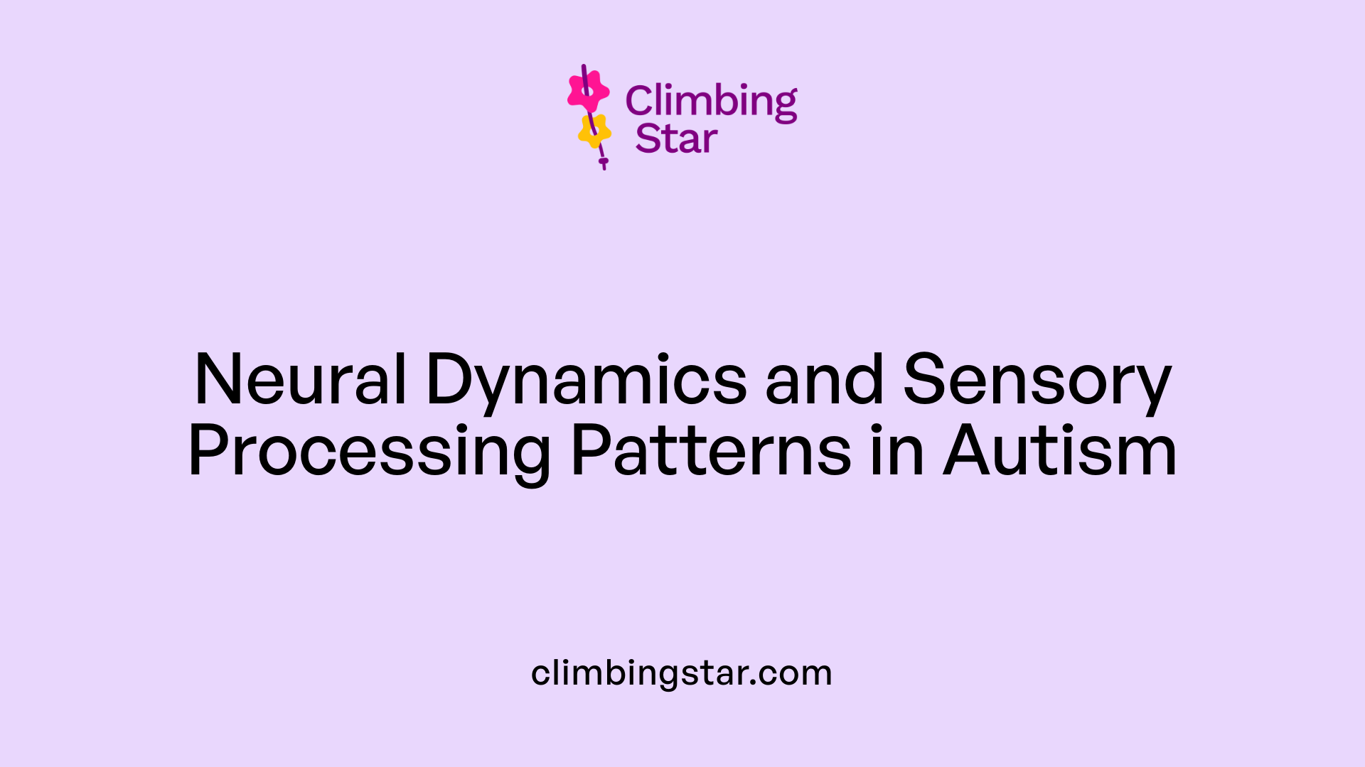 Neural Dynamics and Sensory Processing Patterns in Autism