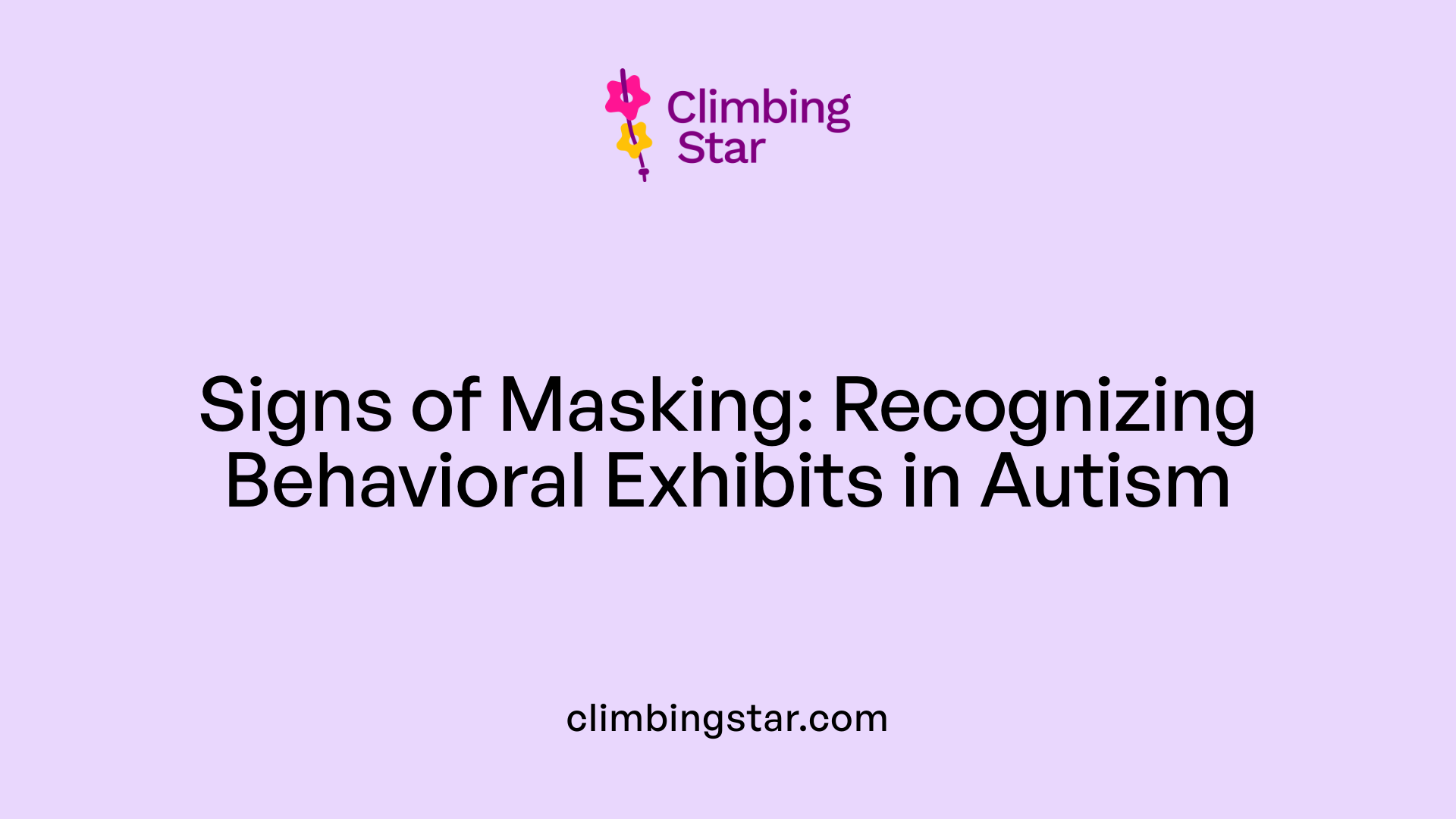 Signs of Masking: Recognizing Behavioral Exhibits in Autism