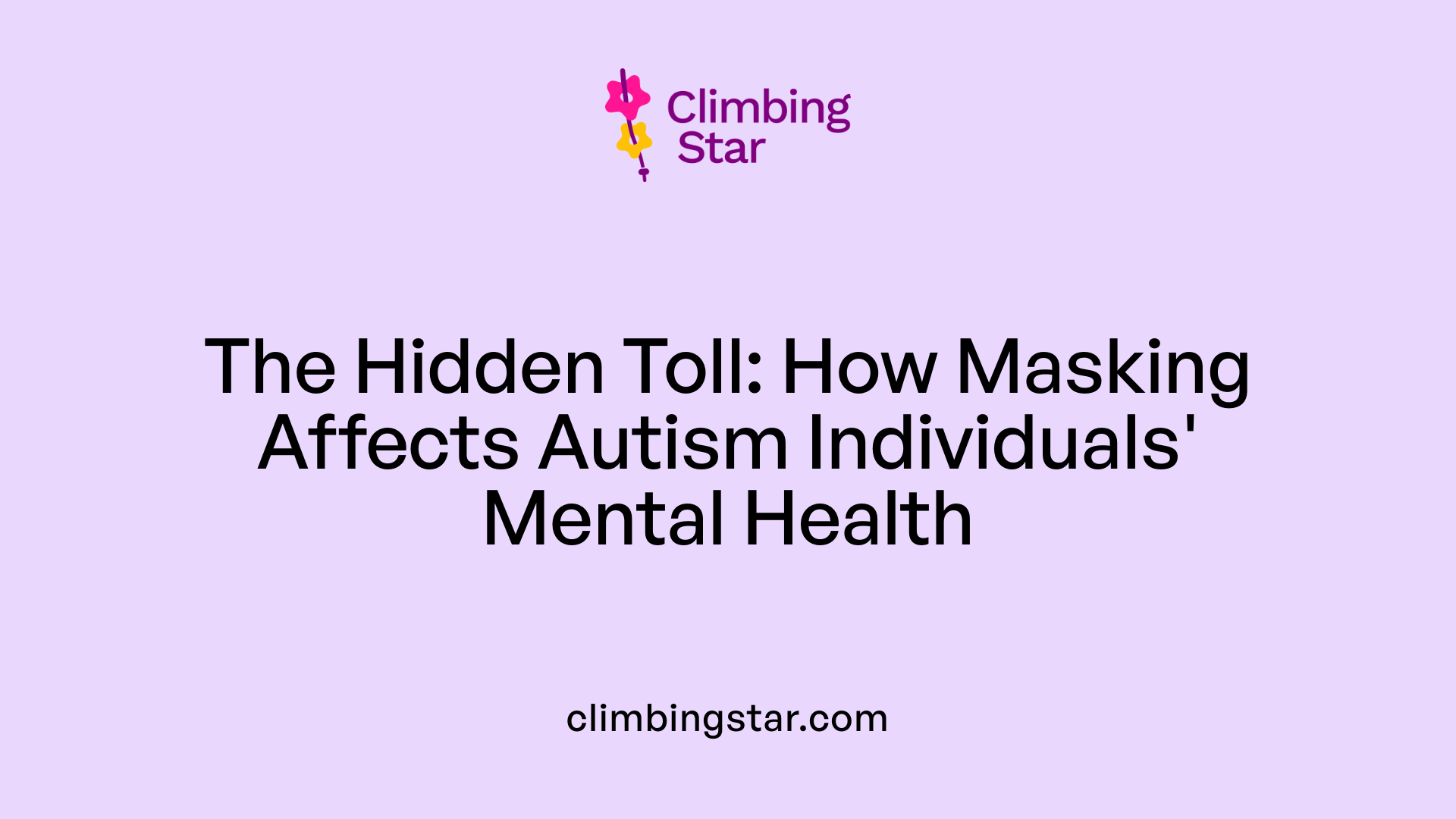 The Hidden Toll: How Masking Affects Autism Individuals' Mental Health