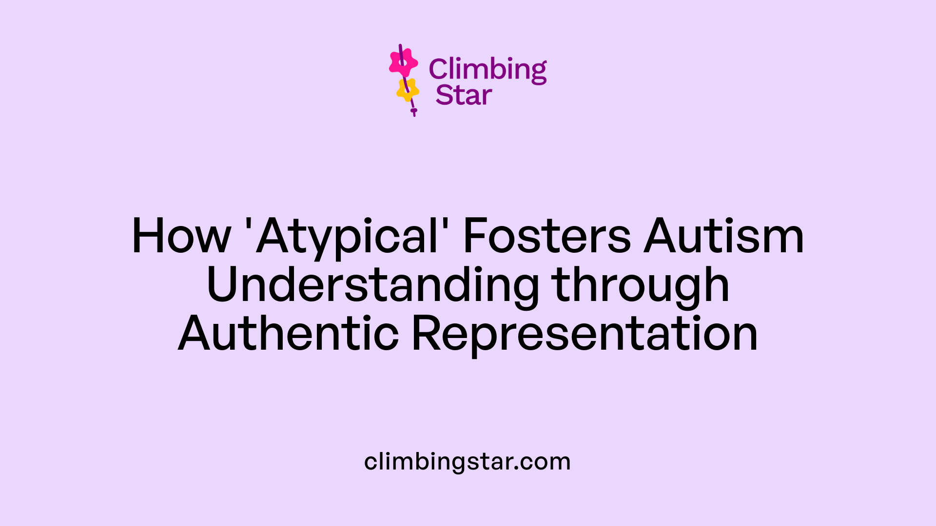 How 'Atypical' Fosters Autism Understanding through Authentic Representation