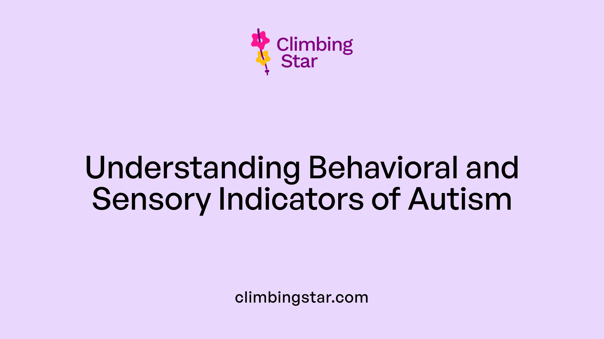Understanding Behavioral and Sensory Indicators of Autism