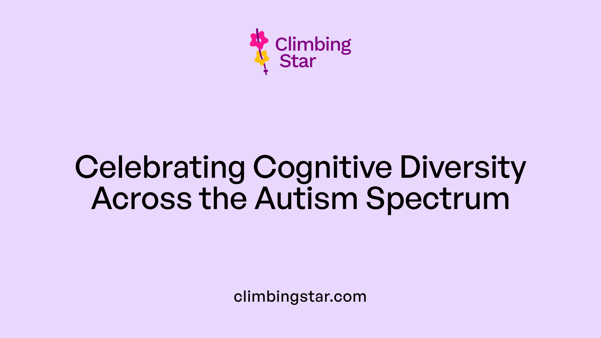 Celebrating Cognitive Diversity Across the Autism Spectrum