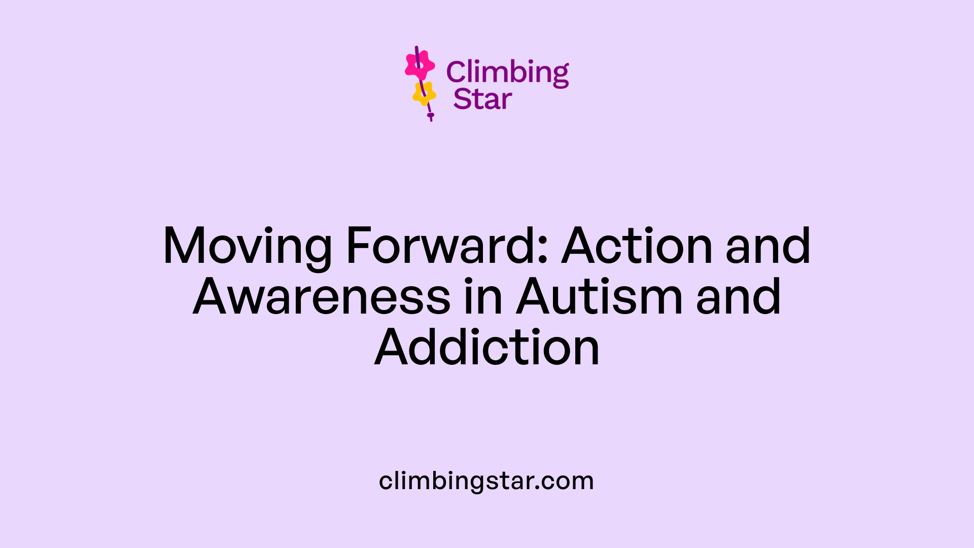 Moving Forward: Action and Awareness in Autism and Addiction