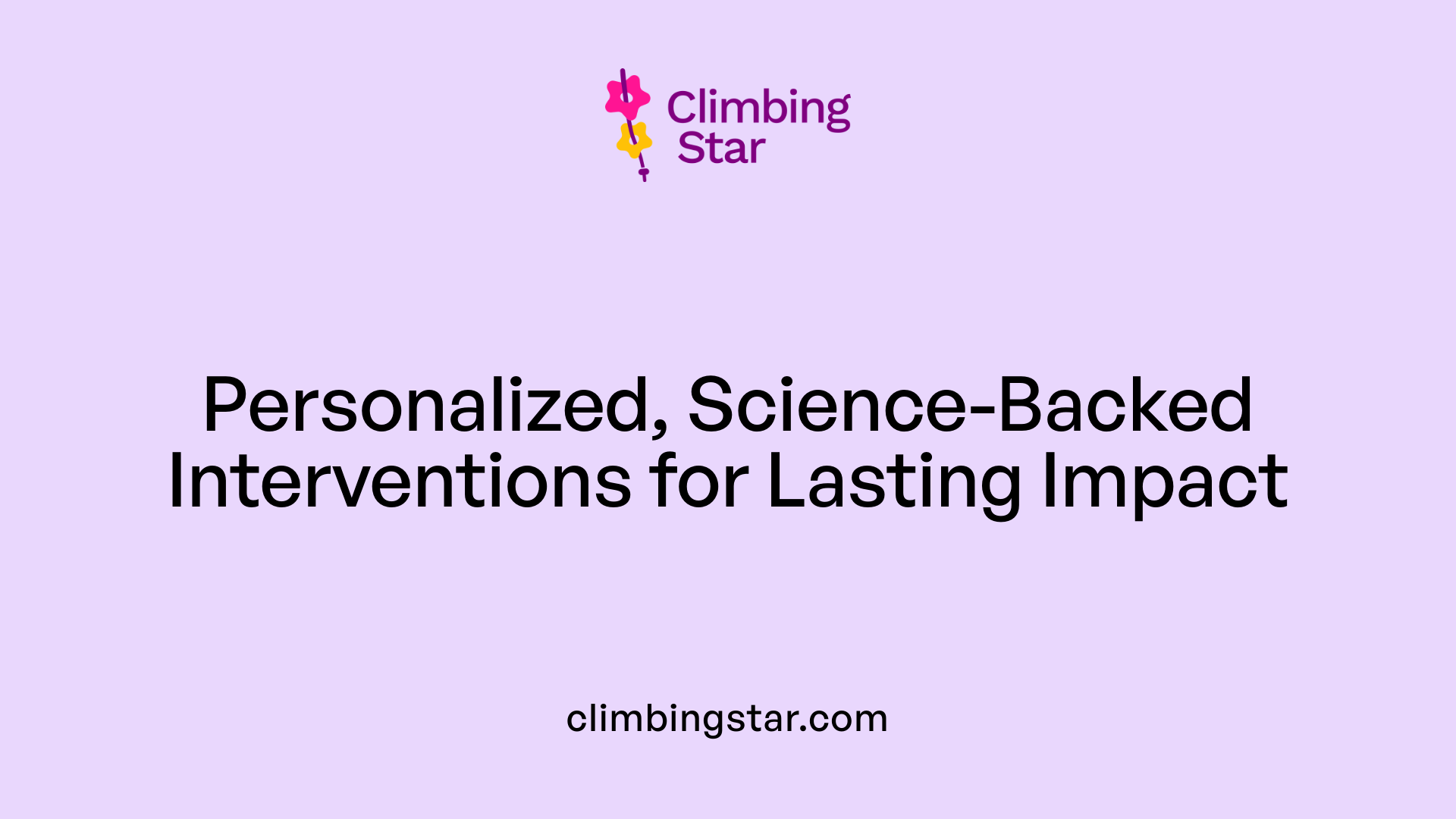Personalized, Science-Backed Interventions for Lasting Impact