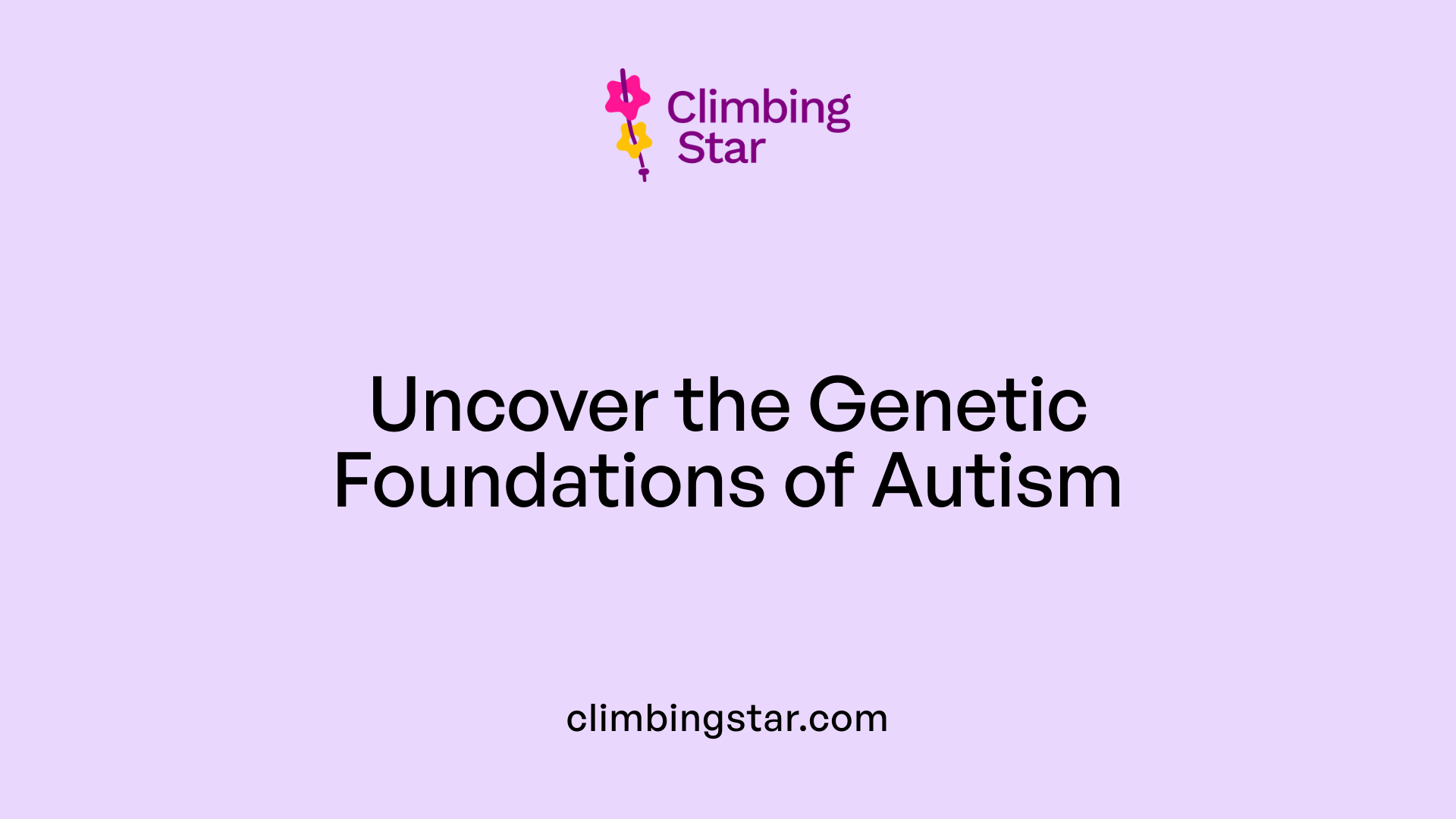 Uncover the Genetic Foundations of Autism