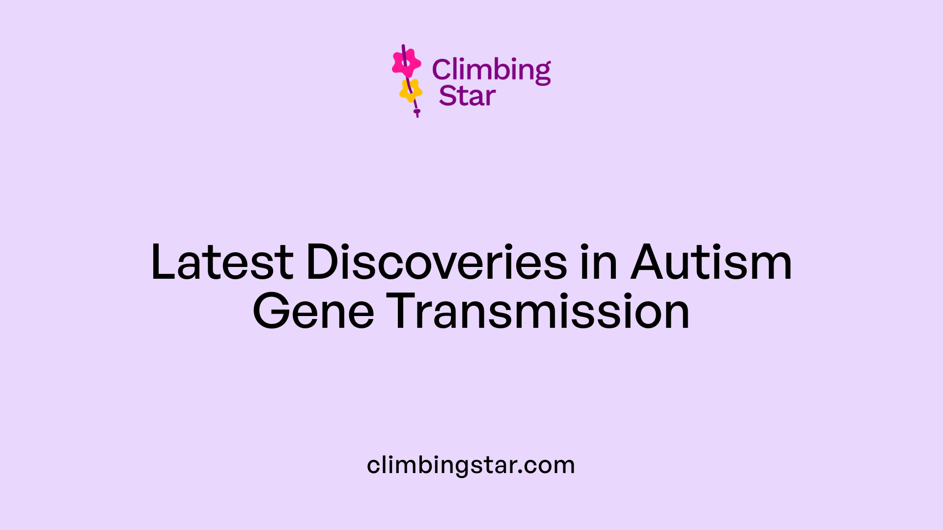 Latest Discoveries in Autism Gene Transmission
