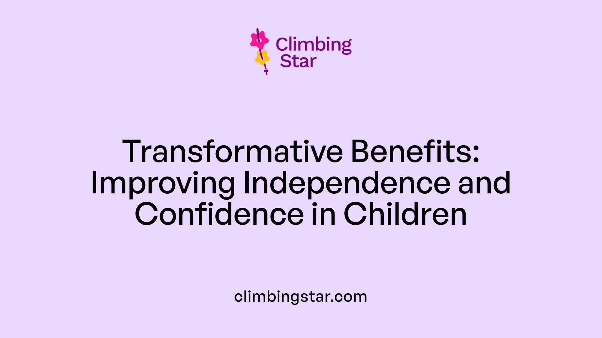 Transformative Benefits: Improving Independence and Confidence in Children