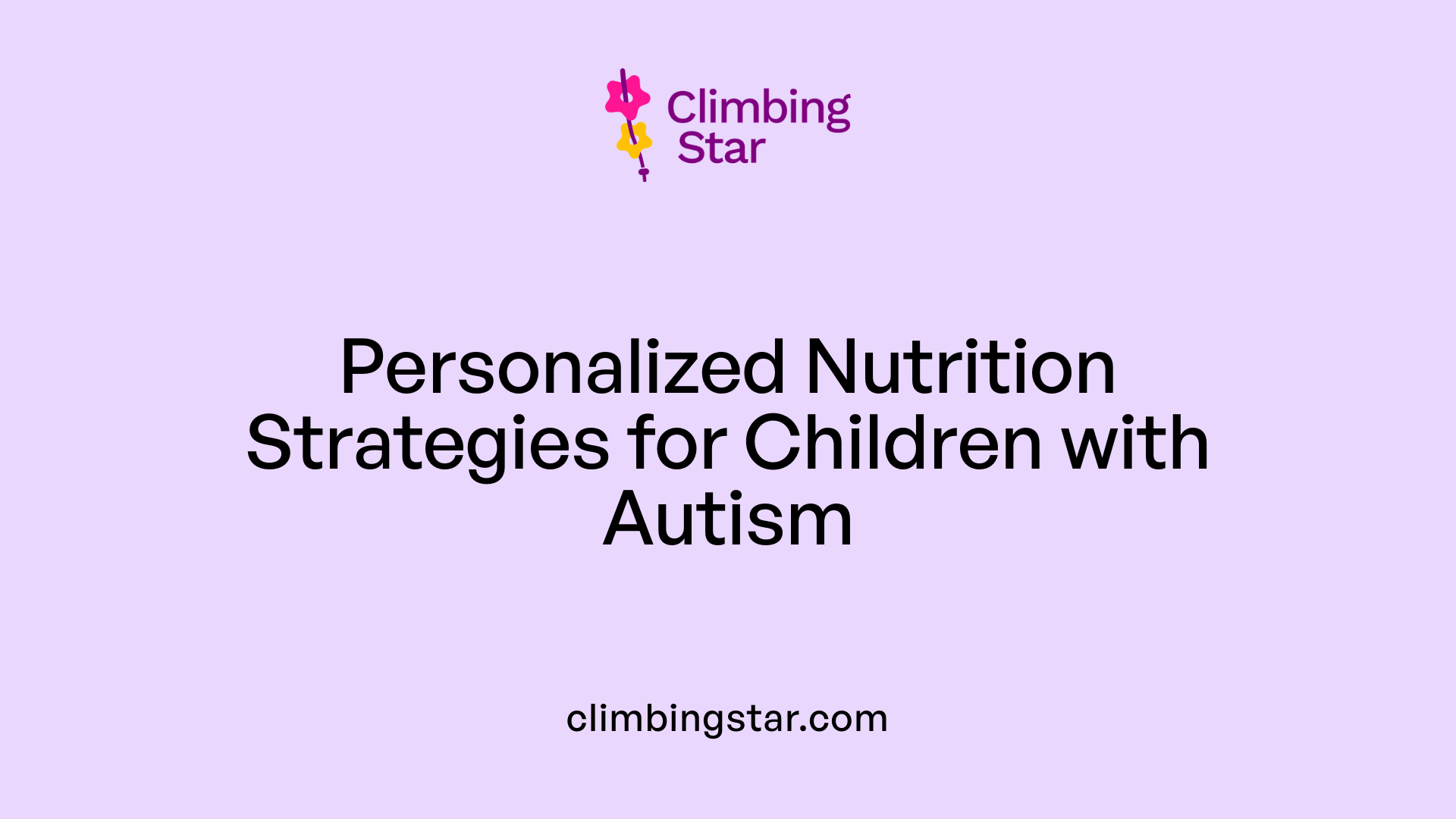 Personalized Nutrition Strategies for Children with Autism