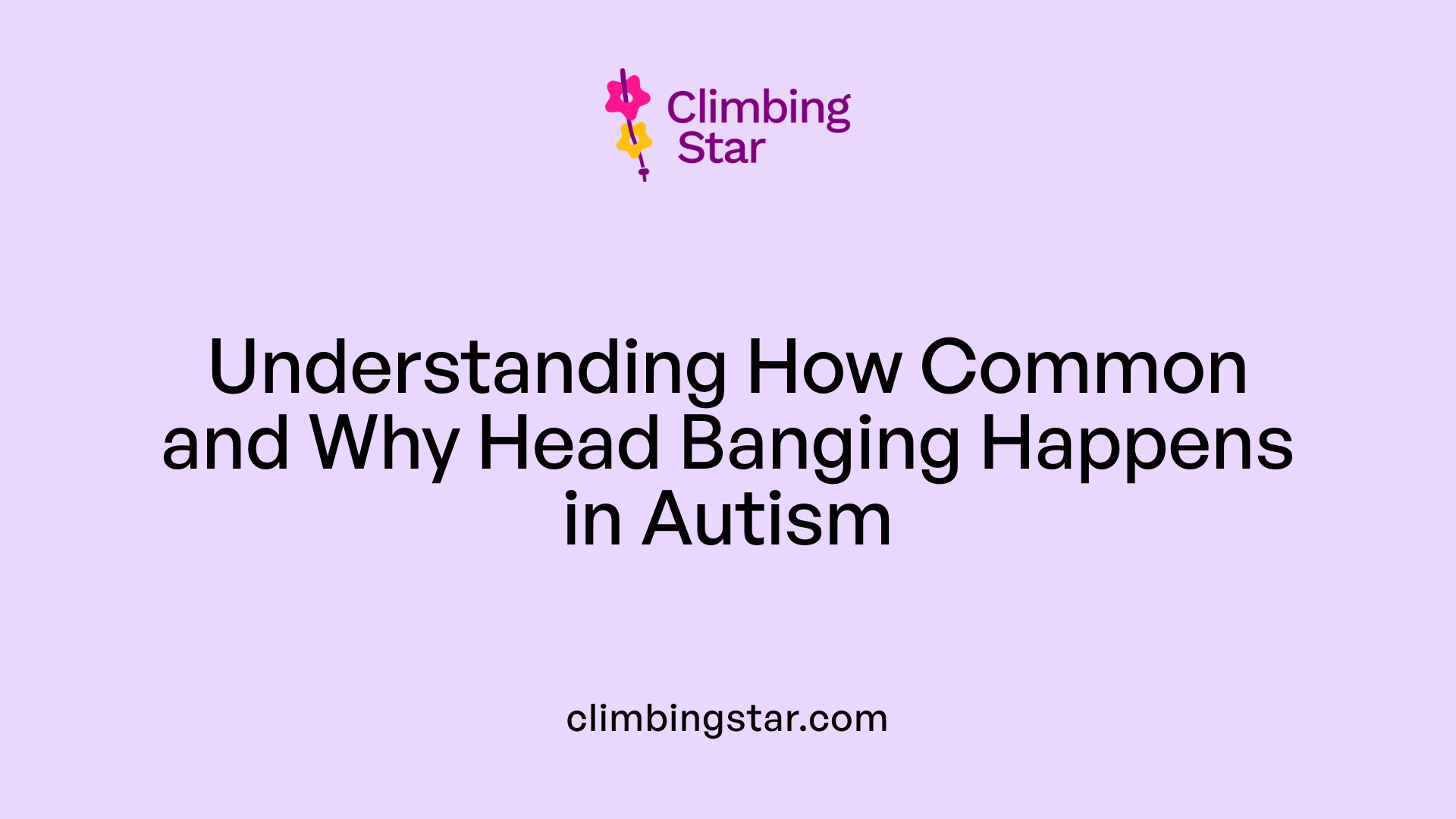 Understanding How Common and Why Head Banging Happens in Autism