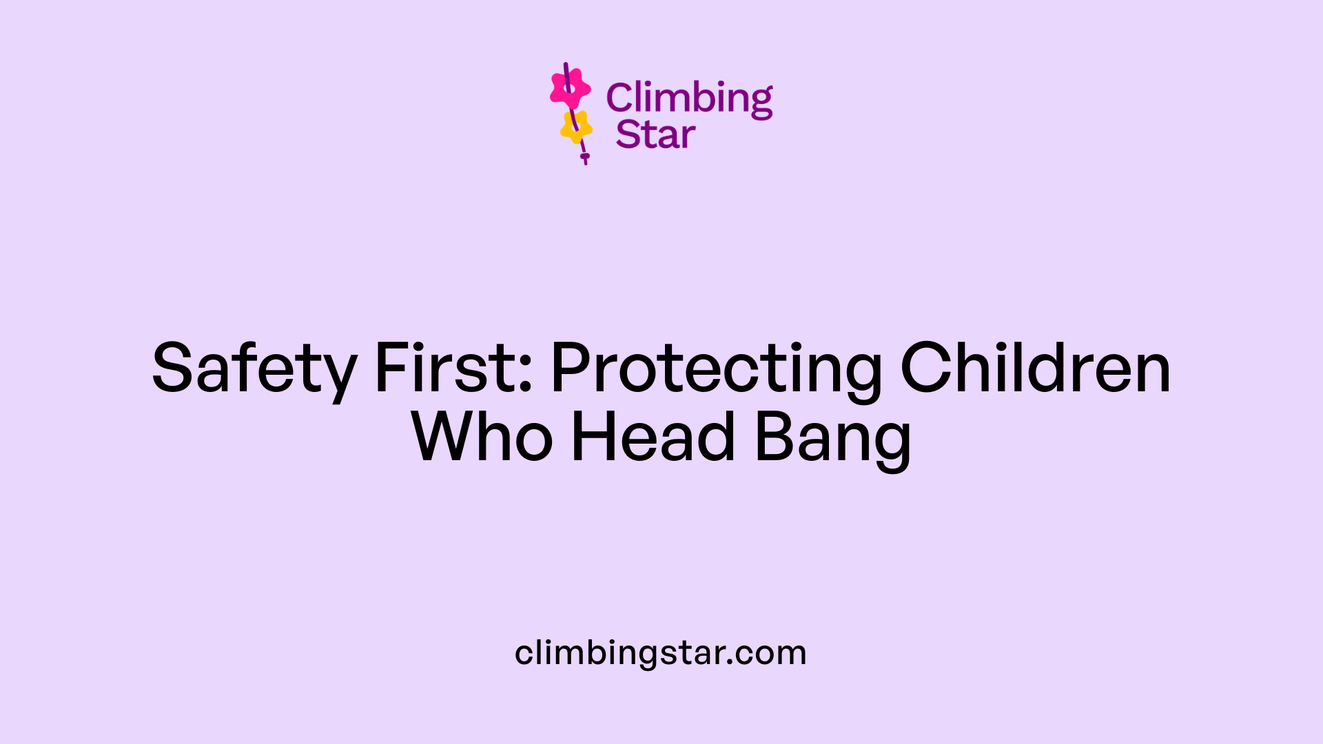 Safety First: Protecting Children Who Head Bang