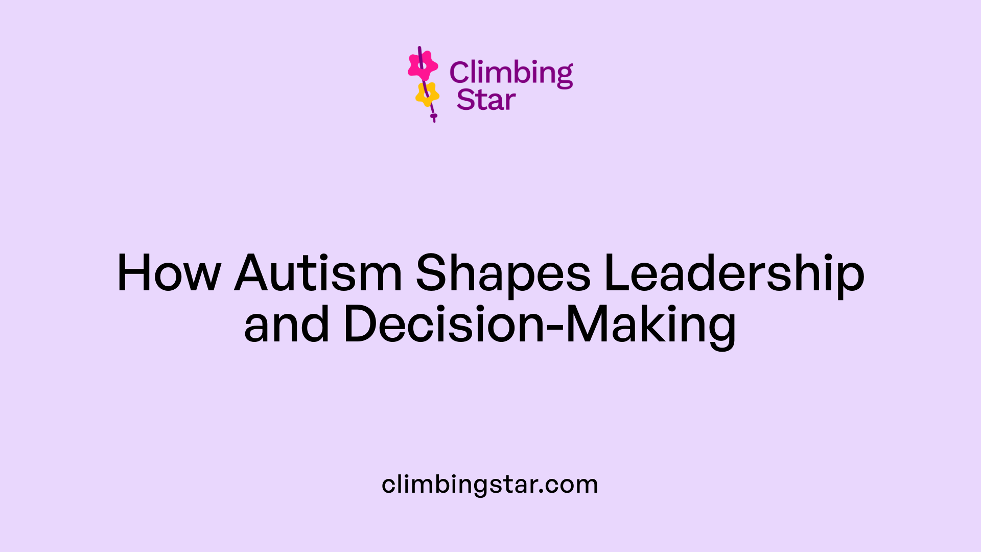 How Autism Shapes Leadership and Decision-Making