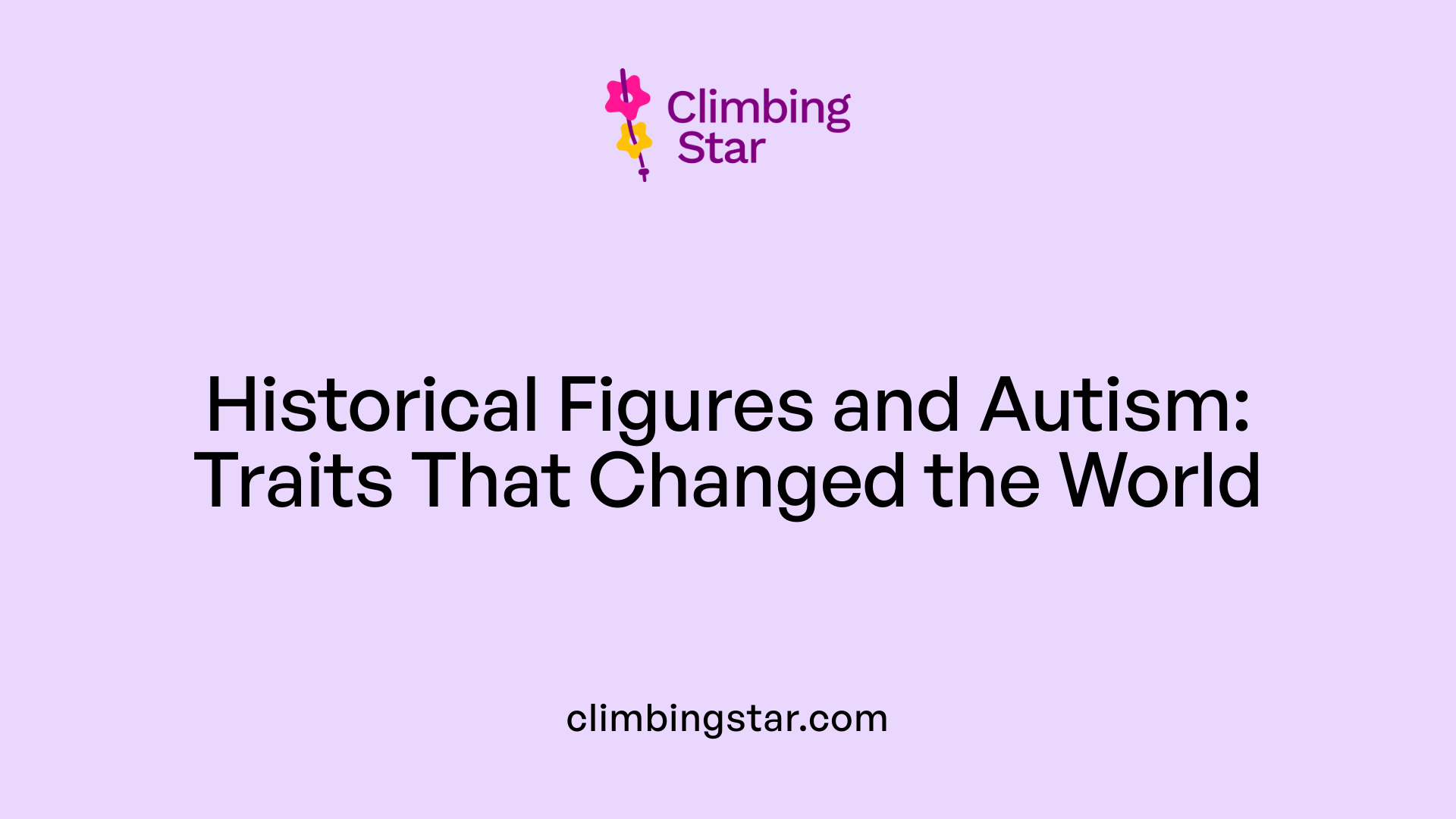 Historical Figures and Autism: Traits That Changed the World