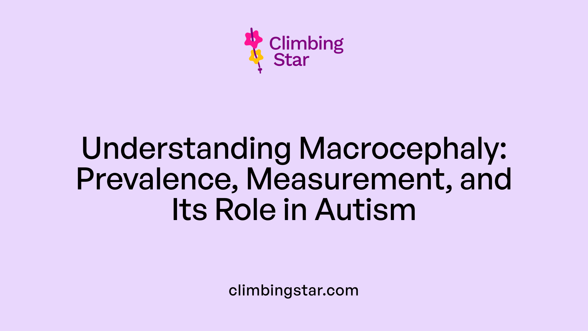Understanding Macrocephaly: Prevalence, Measurement, and Its Role in Autism