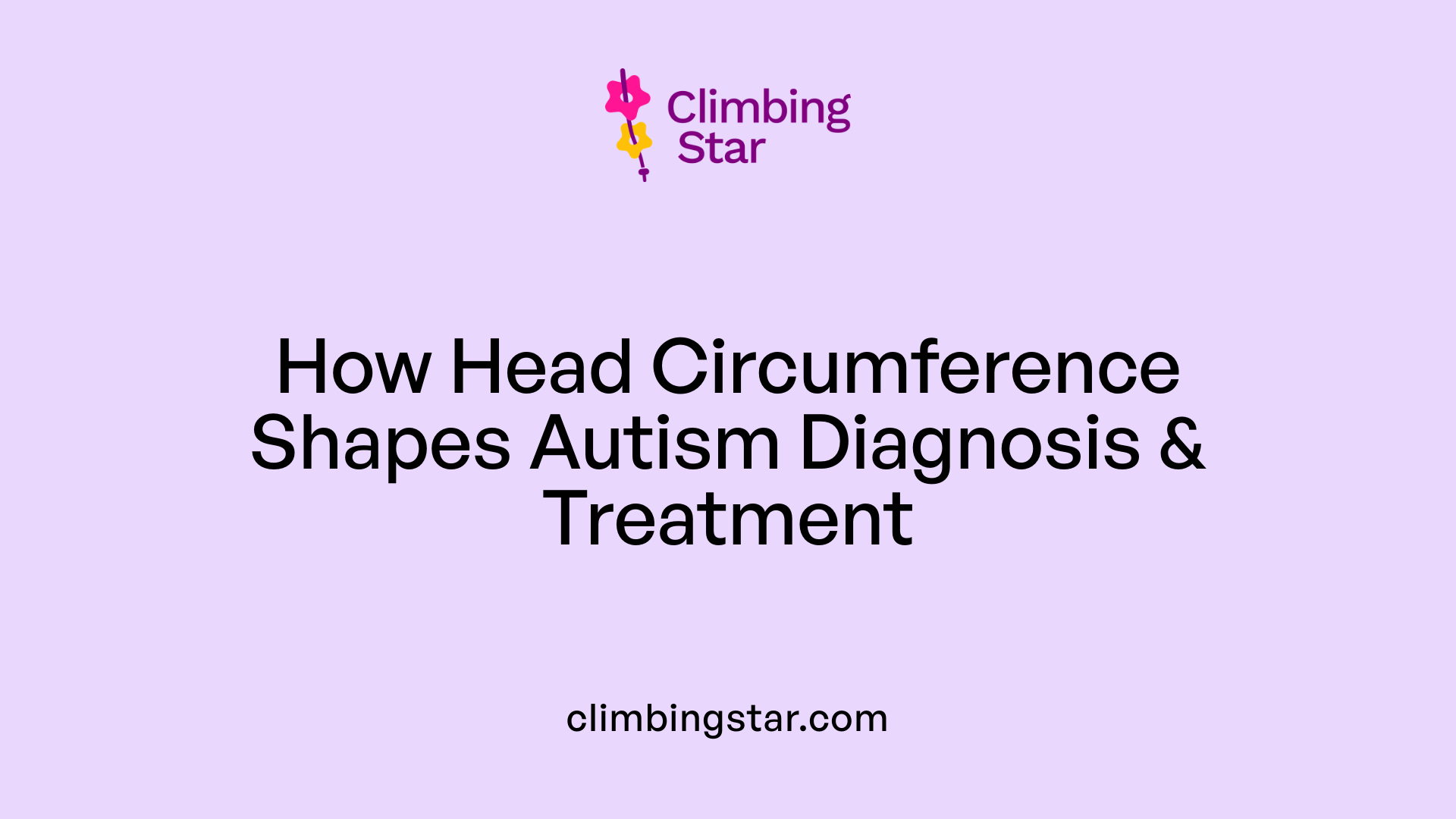 How Head Circumference Shapes Autism Diagnosis &amp; Treatment