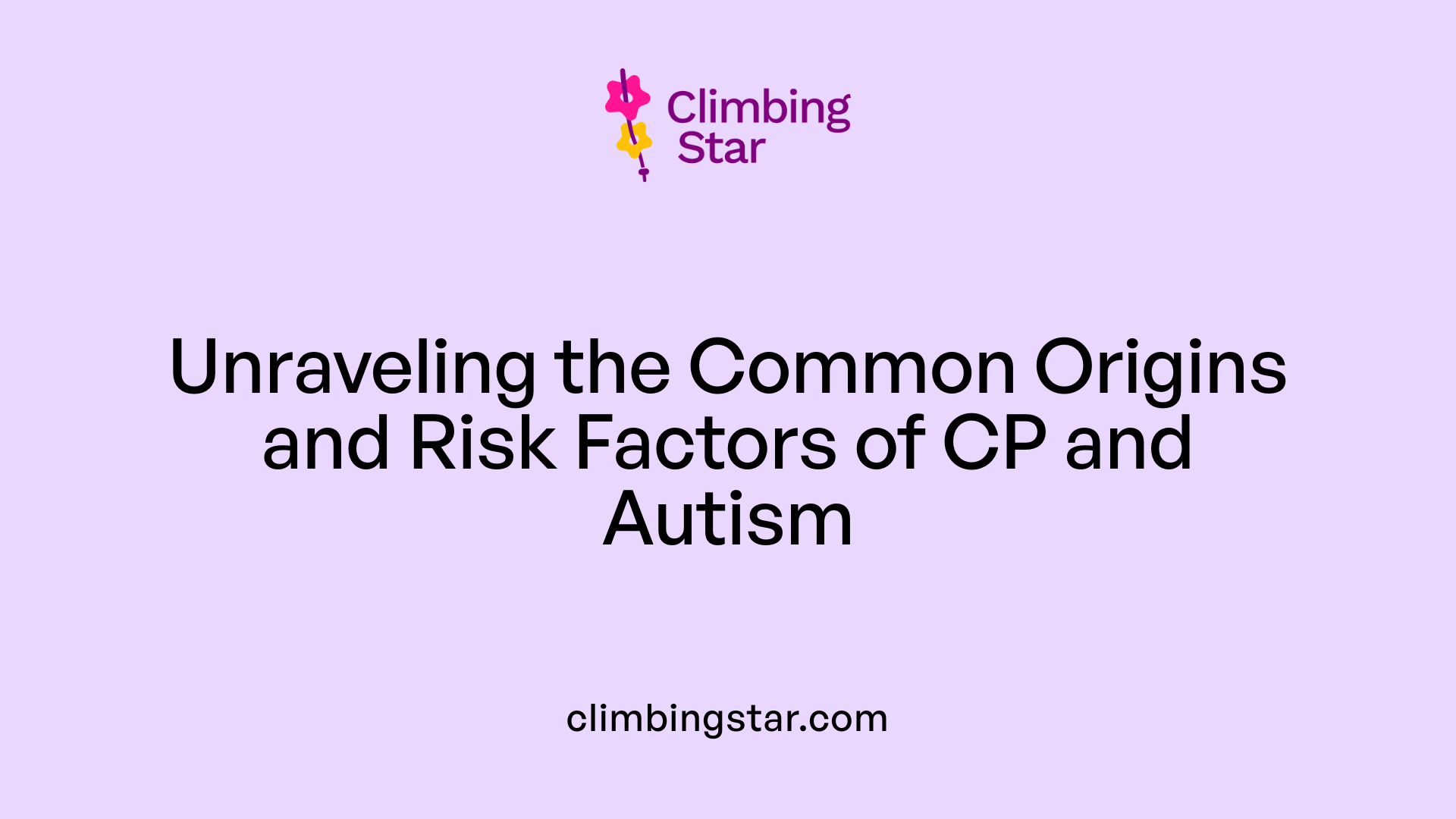 Unraveling the Common Origins and Risk Factors of CP and Autism