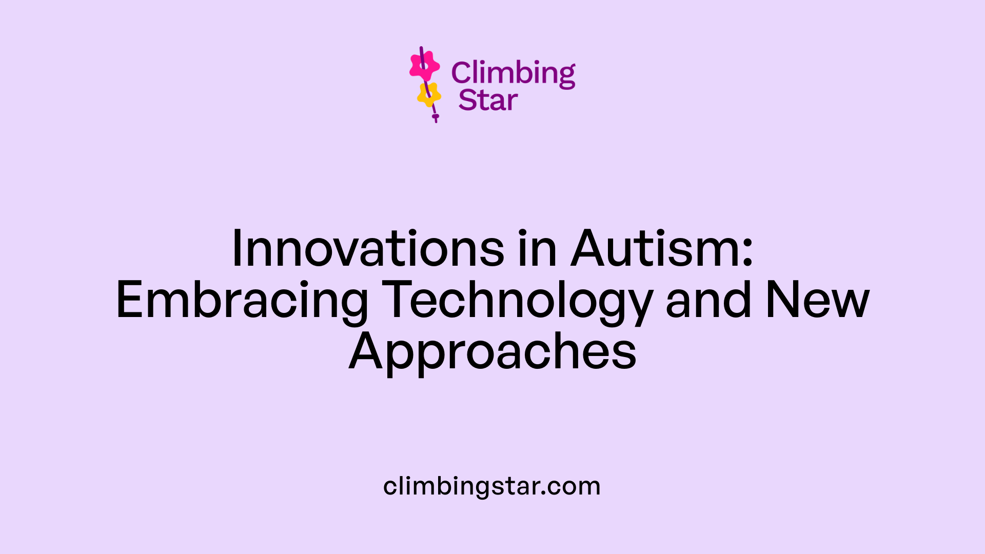Innovations in Autism: Embracing Technology and New Approaches