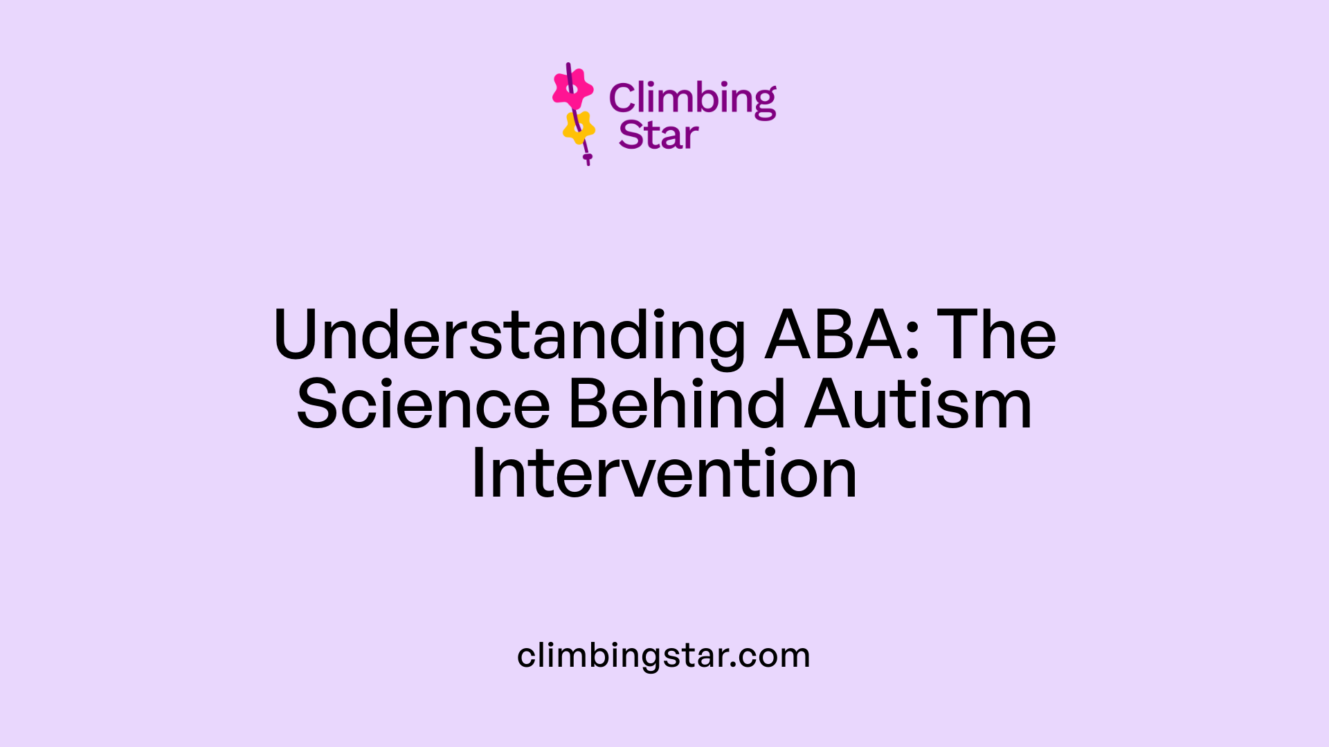 Understanding ABA: The Science Behind Autism Intervention